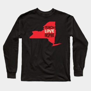 New York Teacher Teach Love Inspire Long Sleeve T-Shirt